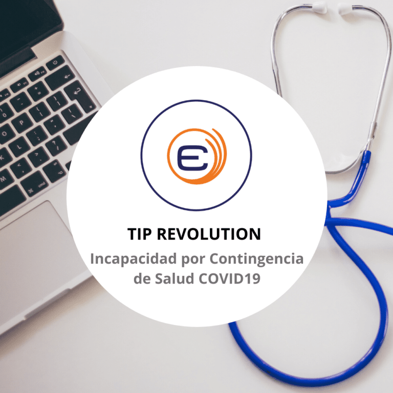 TIP Revolution: incapacidad por contingencia de salud COVID 19
