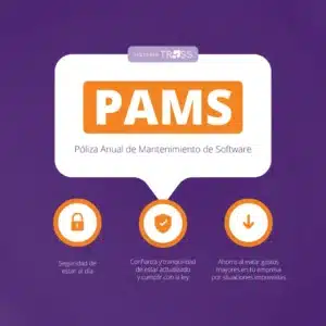 Conoce sobre la PAMS | Póliza Anual de Mantenimiento de Software, su importancia y porque deberías contar con ella.