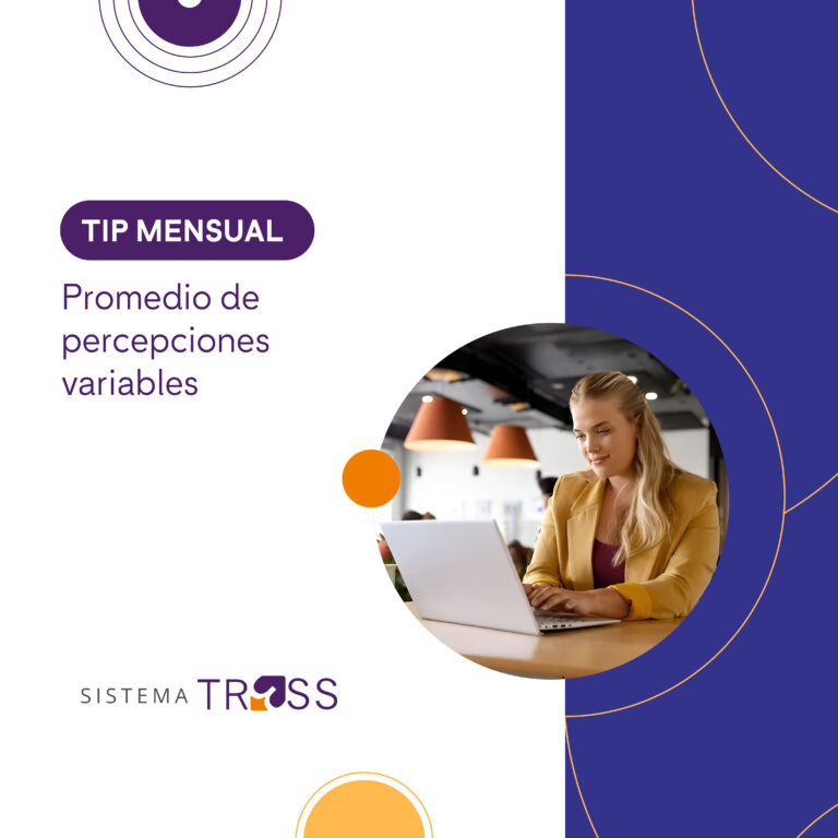 Actualiza el SDI de forma precisa con el cálculo de percepciones variables en Sistema TRESS y cumple con las normativas del IMSS.