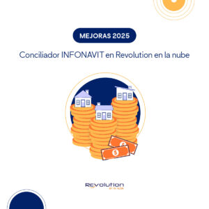 Con el Conciliador INFONAVIT en Revolution en la nube detecta discrepancias, ajusta retenciones y cumple sin reprocesos.